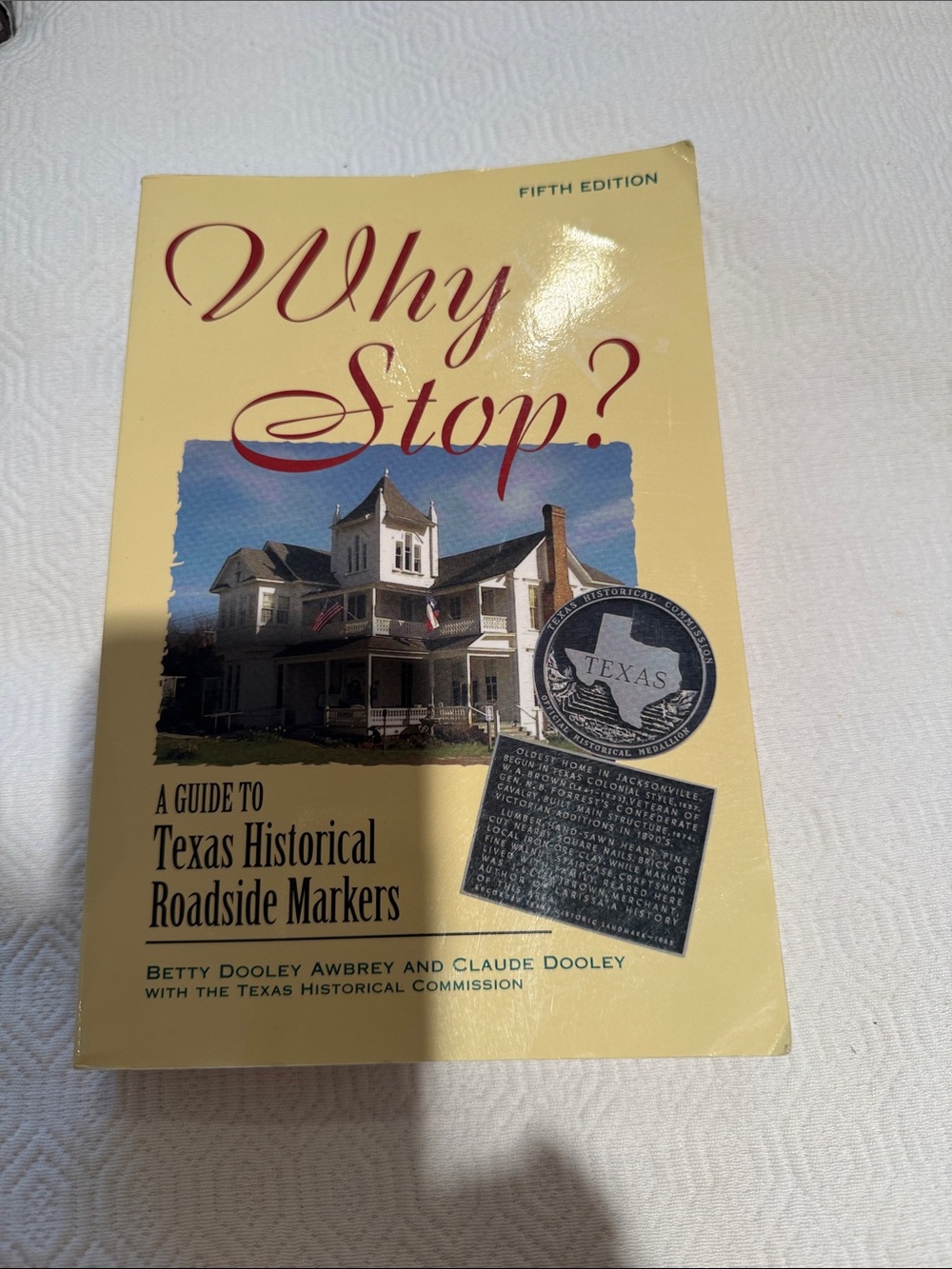 Why Stop? Texas Historical Roadside Markers - Yellow Paperback Guide 5th edition